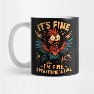 It’s Fine I’m Fine Everything Is Fine – Funny Chicken Stress Mug